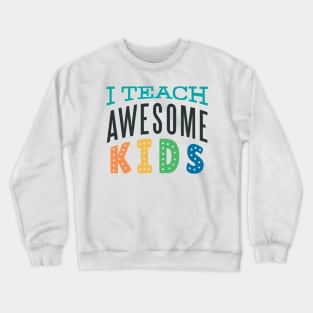 i teach awesome Kids Crewneck Sweatshirt